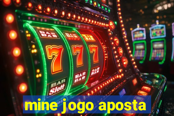 mine jogo aposta